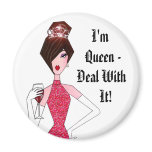 I'm Queen - Deal With It! Magnet