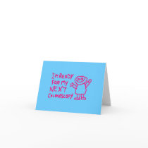 Im Ready For My Next Colonoscopy Greeting Cards
