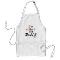 I'm retired and I rock! Apron