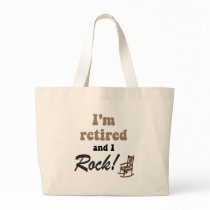 I'm retired and I rock! Canvas Bags