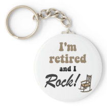 I'm retired and I rock!