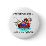 I'm retired and this is my office! pin