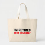 I'M RETIRED BAGS