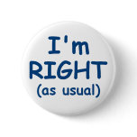 I'm Right Buttons