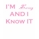 I'm Sexy and I Know It t-shirts