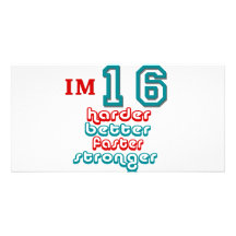 I'm Sixteen. Harder Better Faster Stronger! Birthd Photo Card
