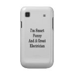 I'm Smart Funny And A Great Electrician Samsung Galaxy Covers