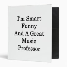 I'm Smart Funny And A Great Music Professor Vinyl Binders