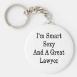I'm Smart Sexy And A Great Lawyer Keychain