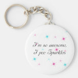 I'M SO AWESOME, I PEE SPARKLES KEY CHAIN