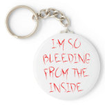 I'M SO BLEEDING FROM THE INSIDE KEY CHAIN