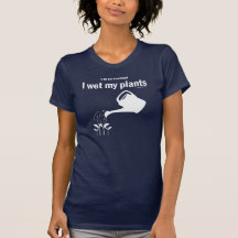 I'm so excited I wet my plants shirt!