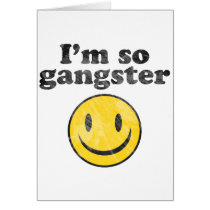 I'm So Gangster Smiley Cards