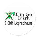 Im So Irish I Shit Leprechauns