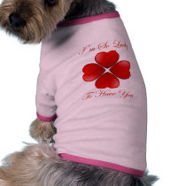 I'm So Lucky To Have You (Ver. #1) Doggie Tee Shirt