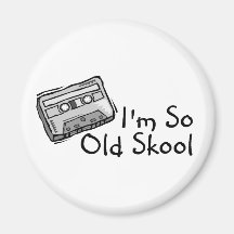 Im So Old Skool Fridge Magnets
