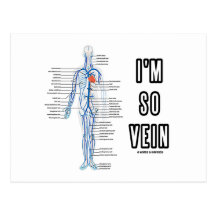 I'm So Vein (Vain / Vein Circulatory System Humour Post Card