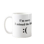 I'm Sorry I Missed the Raid mugs