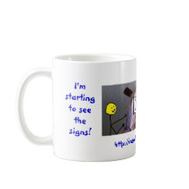 I'm starting to see the signs ~ "New Normal" Mugs