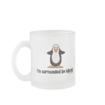 I'm Surrounded By Idiots Mug