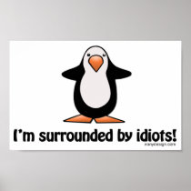 I'm surrounded by idiots!