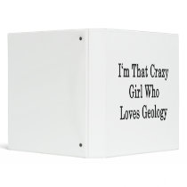 I'm That Crazy Girl Who Loves Geology