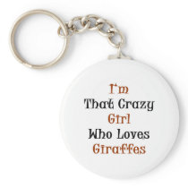 I'm That Crazy Girl Who Loves Giraffes