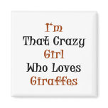 I'm That Crazy Girl Who Loves Giraffes