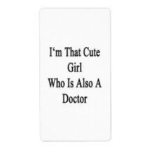 I'm That Cute Girl Who Is Also A Doctor Shipping Label