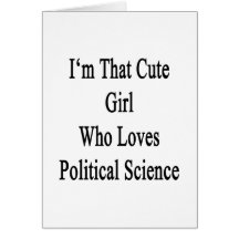 I'm That Cute Girl Who Loves Political Science Greeting Card