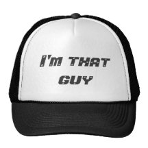 i'm that guy hat