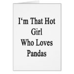 I'm That Hot Girl Who Loves Pandas Greeting Cards