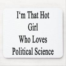 I'm That Hot Girl Who Loves Political Science Mouse Pad