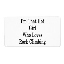 I'm That Hot Girl Who Loves Rock Climbing Personalized Shipping Labels