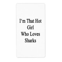 I'm That Hot Girl Who Loves Sharks Custom Shipping Labels