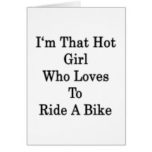 I'm That Hot Girl Who Loves To Ride A Bike Cards
