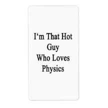 I'm That Hot Guy Who Loves Physics Labels