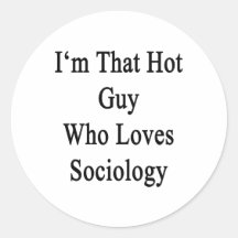 I'm That Hot Guy Who Loves Sociology Sticker