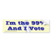 I'm The 99% (and I vote) bumpersticker Bumper Stickers