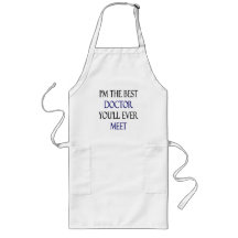 I'm The Best Doctor You'll Ever Meet Apron