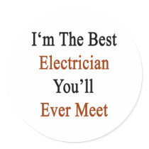 I'm The Best Electrician You'll Ever Meet