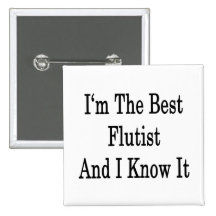 I'm The Best Flutist And I Know It Button