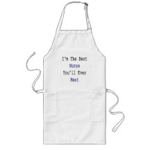 I'm The Best Nurse You'll Ever Meet Aprons