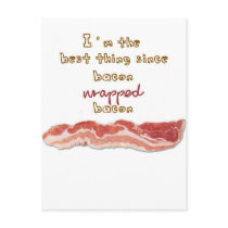 "I'm The Best Thing Since Bacon Wrapped Bacon" Postcard