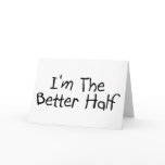 Im The Better Half cards