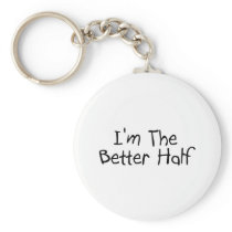 Im the Better Half Keychain