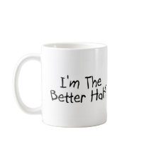 Im the Better Half Coffee Mug