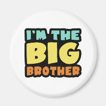 I'm The Big Brother Magnet