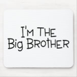 Im The Big Brother Mouse Pad