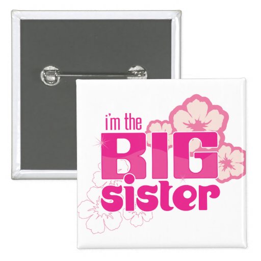 I'm the Big SIster Button